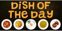 Dish of the Day