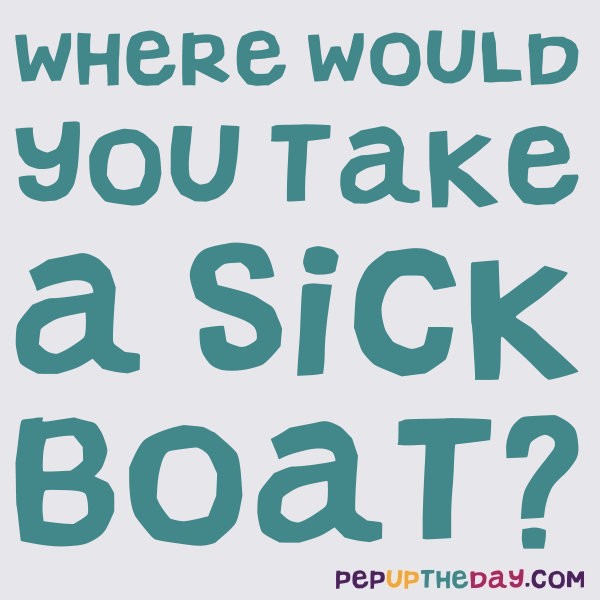 Cool Where Do You Take A Sick Boat Images