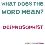 What does the word deipnosophist mean?