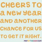 Quote of the Day - Cheers to a new year and another chance for us to get it right. - Oprah Winfrey