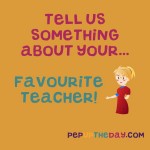YOUR FAVOURITE TEACHER - Remember that person who made a real difference to your life at school? We'd like to hear about them...