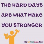 Quote of the Day: “The hard days are what make you stronger.” – Aly Raisman