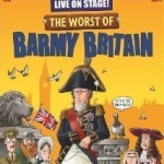 COMPETITION - WIN a family ticket for 4 people to see Horrible Histories: The Worst of Barmy Britain at Bacon Theatre