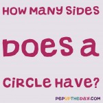 Riddle: How many sides does a circle have?