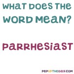 What does the word parrhesiast mean?